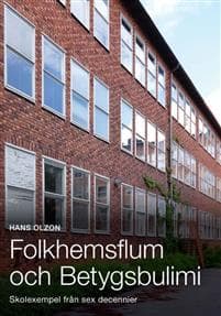Folkhemsflum och betygsbulimi : skolexempel från sex decennier