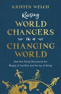 Raising World Changers in a Changing World