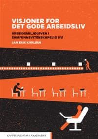 Visjoner for det gode arbeidsliv