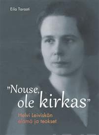"Nouse, ole kirkas"
