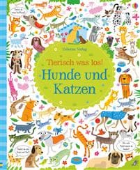 Tierisch was los! Hunde und Katzen