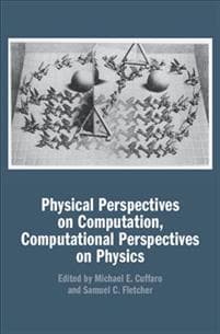 Physical Perspectives on Computation, Computational Perspectives on Physics