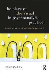 The Place of the Visual in Psychoanalytic Practice