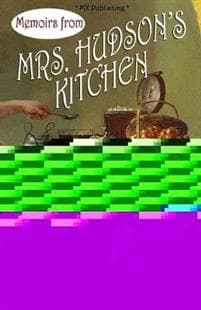 Memoirs from Mr's Hudson's Kitchen