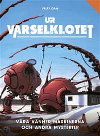 Våra vänner maskinerna och andra mysterier