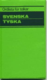 Ordlista för tolkar Svenska Tyska