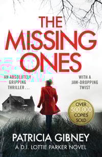 Missing Ones: An absolutely gripping thriller with a jaw-dropping twist