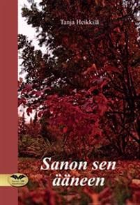 Sanon sen ääneen