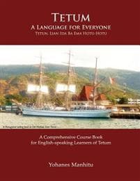 Tetum, A Language For Everyone (Tetun, Lian Ida Ba Ema Hotu-Hotu)