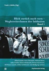 Blick zurück nach vorn -WegbereiterInnen der Inklusion