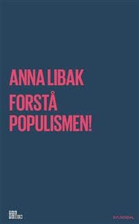 Forstå populismen!