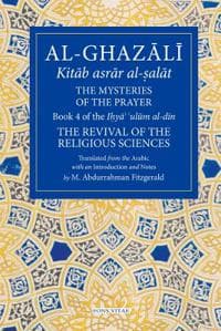Al-Ghazali: The Mysteries of The Prayer