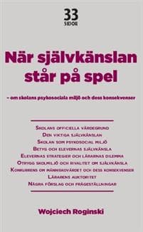 När självkänslan står på spel : om skolans psykosociala miljö och dess konsekvenser