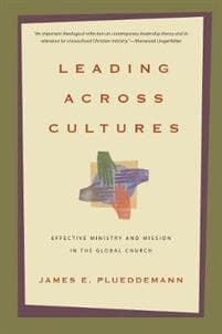 Leading Across Cultures – Effective Ministry and Mission in the Global Church