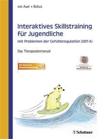 Interaktives Skillstraining für Jugendliche mit Problemen der Gefühlsregulation (DBT-A)