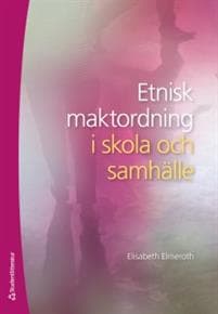 Etnisk maktordning i skola och samhälle