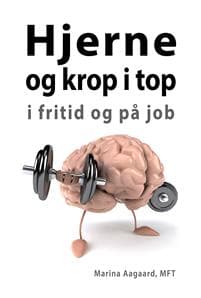 Hjerne og krop i top i fritid og på job