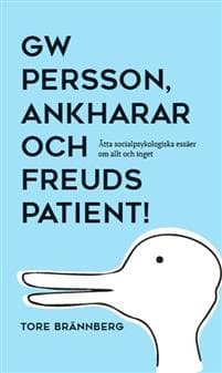 GW Persson, ankharar och Freuds patient!