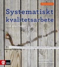 Systematiskt kvalitetsarbete - på alla nivåer