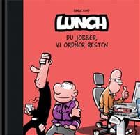 Lunch; Du jobber, vi ordner resten