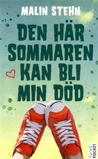 Den här sommaren kan bli min död