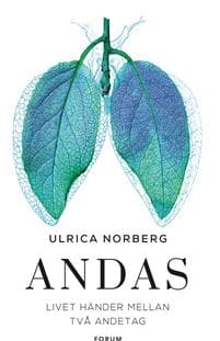 Andas : Livet händer mellan två andetag