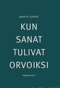Kun sanat tulivat orvoiksi