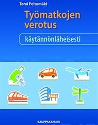 Työmatkojen verotus käytännönläheisesti