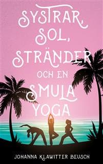 Systrar, sol, stränder och en smula yoga