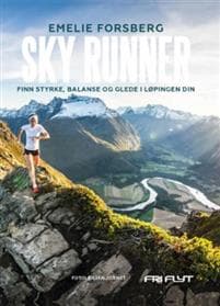 Sky runner; finn styrke, balanse og glede i løpingen din