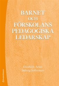Barnet och förskolans pedagogiska ledarskap