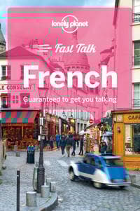 Lonely Planet Fast Talk French