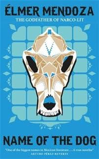 Name of the Dog: A Lefty Mendieta Investigation (Book 3)