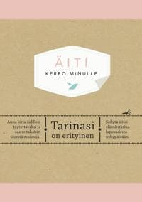 Äiti. Kerro minulle