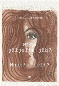 Mitä jäljelle jää? What´s left?