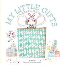 My Little Gifts: A Book of Sharing