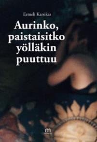 Aurinko, paistaisitko yölläkin