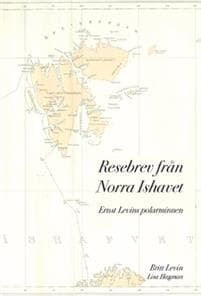 Resebrev från Norra Ishavet : Ernst Levins polarminnen