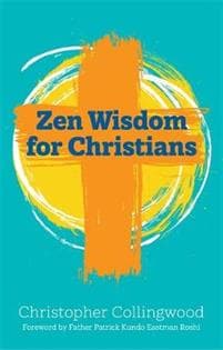 Zen Wisdom for Christians