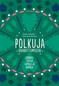 Polkuja rauhoittumiseen