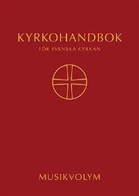 Kyrkohandbok för Svenska kyrkan : antagen för Svenska kyrkan av 2017 års kyrkomöte. Musikvolym (spiral)