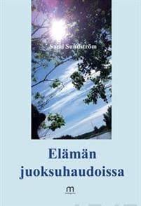 Elämän juoksuhaudoissa
