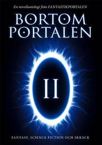 Bortom portalen 2 : en novellantologi från Fantastikportalen