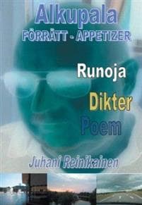 Alkupala : runoja = Förrätt : dikter = Appetizer : poem