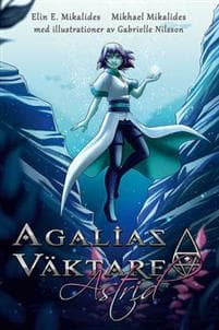 Agalias Väktare. Astrid