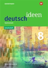 deutsch ideen 8. Arbeitsheft. Sekundarstufe 1. Baden-Württemberg