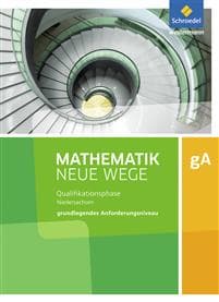 Mathematik Neue Wege SII. Qualifikationsphase Grundkurs: Arbeitsbuch. Niedersachsen