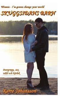 Skuggsidans barn : woman - I'm gonna change your world