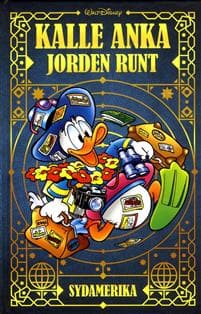 Kalle Anka Jorden runt, bok 1 Syd-Amerika