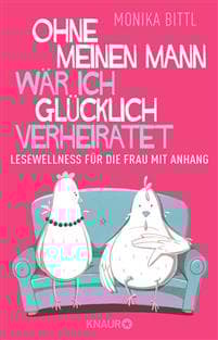 Ohne meinen Mann wär ich glücklich verheiratet